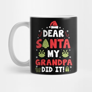 Dear Santa My Grandpa Did It Funny Xmas Gifts Mug